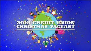 2013 Credit Union Christmas Pageant [upl. by Lamonica971]