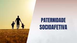 Paternidade socioafetiva [upl. by Notsuoh]