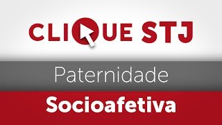 Clique STJ  Paternidade Socioafetiva 05102018 [upl. by Ettie733]