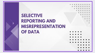 Selective reporting and misrepresentation of data [upl. by Ikey941]