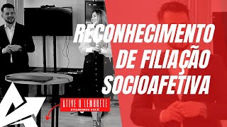 DIREITO DE FAMÍLIA Reconhecimento de filiação socioafetiva [upl. by Esiuqcaj875]