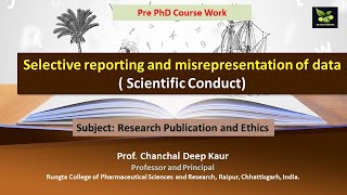 Selective reporting and misrepresentation of data  Scientific Conduct [upl. by Werner]