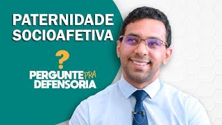 Paternidade socioafetiva O que é Como fazer o reconhecimento [upl. by Donnell]